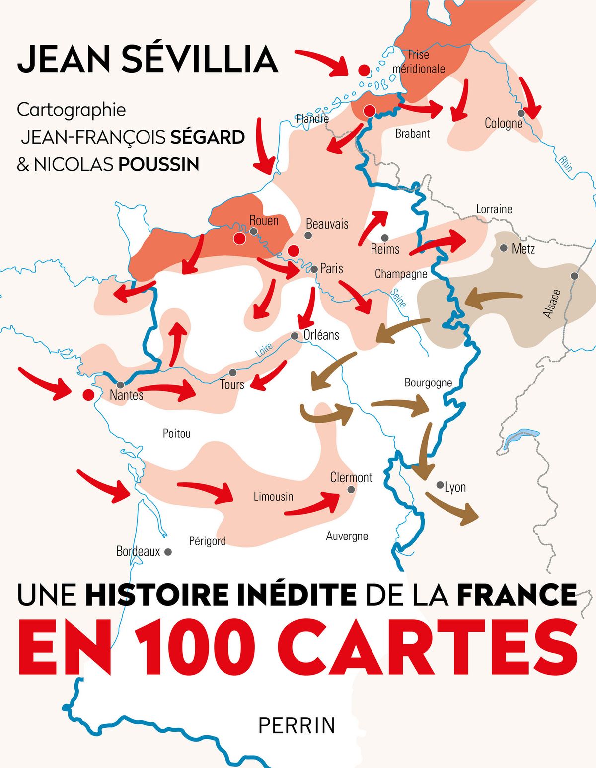 Vient de paraître : Une histoire inédite de la France en 100 cartes, de l’historien Jean Sévillia