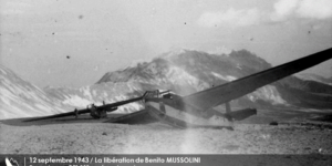 7_(PDM)_0912_1943_Benito Mussolini libéré par les para-commandos allemands sur le Gran Sasso (1)